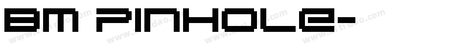 BM pinhole字体转换